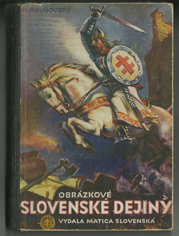 Obrázkové slovenské dejiny, R. Hrušovský, 1942
